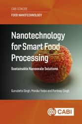 Nanotechnology for Smart Food Processing : Sustainable Nanoscale Solutions