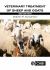 Veterinary Treatment of Sheep and Goats Veterinary Treatment of Sheep and Goats