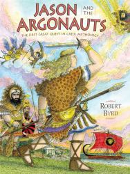 Jason and the Argonauts : The First Great Quest in Greek Mythology