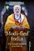 'Modi-Fied' India : The Transformation of a Nation