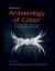 Archaeology of Colour : Technical Art History Studies in Greek and Roman Painting and Polychromy