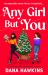 Any Girl but You : An Unputdownable Queer Holiday Romance Any Girl but You : An Unputdownable Queer Holiday Romance