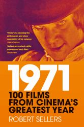 1971 : 100 Films from Cinemas Greatest Year