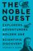 The Noble Quest : Explorers and Adventurers in a Golden Age of Scientific Discovery