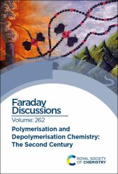 Polymerisation and Depolymerisation : Faraday Discussion 262