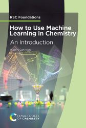 How to Use Machine Learning in Chemistry : An Introduction
