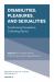 Disabilities, Pleasures, and Sexualities : Transforming Perceptions, Cultivating Desires