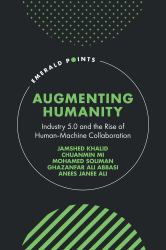 Augmenting Humanity : Industry 5. 0 and the Rise of Human-Machine Collaboration