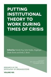 Putting Institutional Theory to Work During Times of Crisis