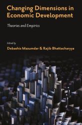 Changing Dimensions in Economic Development : Theories and Empirics