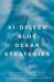 AI-Driven Blue Ocean Strategies : Revolutionizing Marketing Dynamics, Enhancing Customer Experiences, and Catalysing Sustainable Business Growth