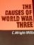 The Causes of World War Three The Causes of World War Three