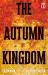 The Autumn Kingdom Vol. 1 : Through the Blight