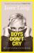 Boys Don't Cry : The a-Z of Everything We Need to Talk About