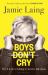 Boys Don't Cry : The a-Z of Everything We Need to Talk About
