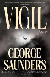 Vigil : From the Booker Prize-Winning Author of 'Lincoln in the Bardo'