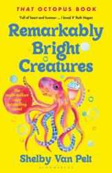 Remarkably Bright Creatures : 'That Octopus Book', the Major Bestseller Coming to Netflix Soon