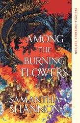 Among the Burning Flowers : Dyslexia-Friendly Edition