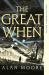 The Great When : Dyslexia-Friendly Edition