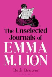 The Unselected Journals of Emma M. Lion, Vol. 5 : 'Bridget Jones Meets Every Classic Novel You've Ever Loved' Stylist