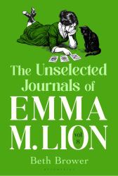 The Unselected Journals of Emma M. Lion, Vol. 8 : 'Bridget Jones Meets Every Classic Novel You've Ever Loved' Stylist