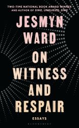 On Witness and Respair : Essays
