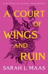 A Court of Wings and Ruin : The Third Book in the GLOBALLY BESTSELLING, FANTASY ROMANCE Series