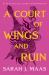 A Court of Wings and Ruin : The Third Book in the GLOBALLY BESTSELLING, FANTASY ROMANCE Series