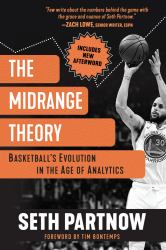 The Midrange Theory : Basketball's Evolution in the Age of Analytics