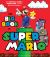 The Big Book of Super Mario : The Unofficial Guide to Super Mario and the Mushroom Kingdom
