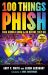 100 Things Phish Fans Should Know and Do Before They Die