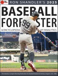 Ron Shandler's 2025 Baseball Forecaster : And Encyclopedia of Fanalytics