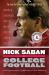 Nick Saban vs. College Football : The Case for College Football's Greatest Coach