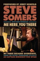 Me Here, You There : My Three Decades Overnight, under the Covers, Schmoozing S-P-O-R-T-S As Captain Midnight for WFAN