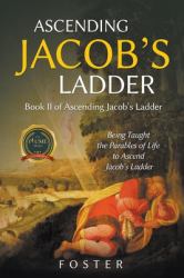 Ascending Jacob's Ladder : Book II in the Jacob's Ladder Series