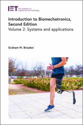 Introduction to Biomechatronics : Systems and Applications