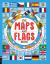 The Maps and Flags Book : Explore Amazing Facts, Maps, and Flags of the World