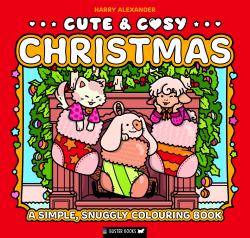 Cute and Cosy: Christmas : A Simple, Snuggly Colouring Book