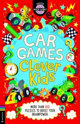 Car Games for Clever Kids® : More Than 100 Puzzles to Boost Your Brainpower