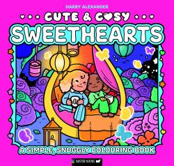 Cute and Cosy: Sweethearts : A Simple, Snuggly Colouring Book