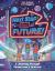Next Stop the Future! : A Journey Through Tomorrow's Science