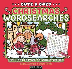 Cute and Cozy Christmas Wordsearches : Includes Festive Coloring Scenes