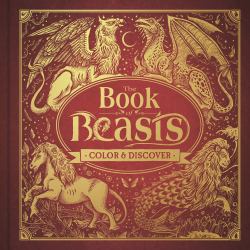 The Book of Beasts : Color and Discover