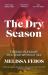 The Dry Season : Finding Pleasure in a Year Without Sex