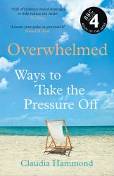 Overwhelmed : Ways to Take the Pressure Off