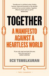 Together : A Manifesto Against the Heartless World