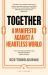 Together : A Manifesto Against the Heartless World