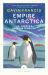 Empire Antarctica : Ice, Silence and Emperor Penguins
