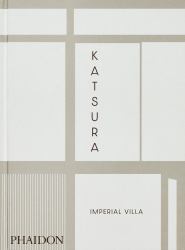 Katsura : Imperial Villa