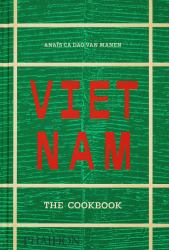 Vietnam : The Cookbook